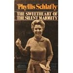 Phyllis Schlafly: The Sweetheart of the Silent Majority book cover