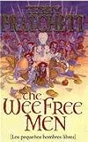 The Wee Free Men: (Los pequeños hombres libres) (Infantil Y Juvenil)