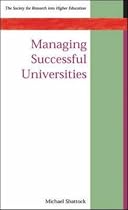 Managing Successful Universities (Society for Research into Higher Education)