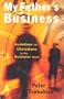 My Father's Business - Guidelines for Ministry in the Marketplace
