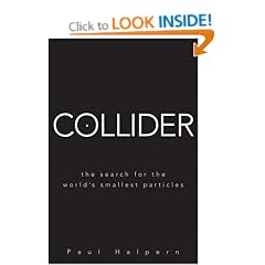 Collider: The Search for the World's Smallest Particles