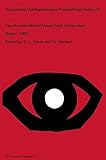 Fourth International Visual Field Symposium, Bristol, April 13-16, 1980