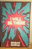 I will be there