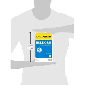 NCLEX-RN Practice Questions Exam Cram (4th Edition)