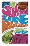 The Sixties Unplugged: A Kaleidoscopic History of a Disorderly Decade