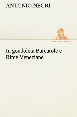 In gondoleta barcarole e rime veneziane (tredition clas…