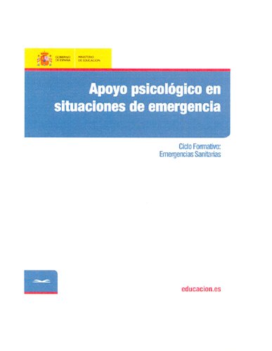 Apoyo psicológico en situaciones de emergencia. Ciclo formativo: Emergencias Sanitarias (Spanish Edition)