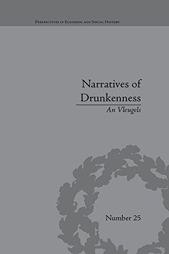 Narratives of Drunkenness: Belgium, 1830-1914 (Perspectives in Economic and Social History)