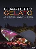 Quartetto Gelato - A Concert In Wine Country