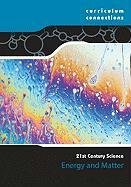 Energy and Matter (21st Century Science)