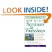 How to Run Seminars & Workshops: Presentation Skills for Consultants, Trainers and Teachers
