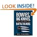 Bowies, Big Knives, And The Best Of Battle Blades