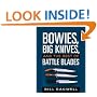 Bowies, Big Knives, And The Best Of Battle Blades