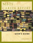 MBTI Career Report User's Guide (Help individuals with career exploration)