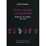 De la caverne à la pyramide : Ecrits sur le cinéma 1914-1925