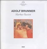 Brunner: Markus-Passion / Knall