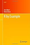 R by Example (Use R!)