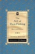 The Art Of Man-Fishing by Thomas Boston