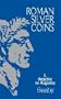 Roman Silver Coins: The Republic to Augustus, Vol. 1