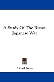 A Study Of The Russo-Japanese War