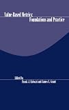 Value-Based Metrics: Foundations and Practice