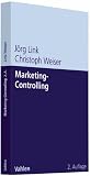 Marketing-Controlling: Systeme und Methoden f�r mehr Markt- und Unternehmenserfolg