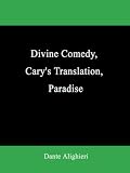 Divine Comedy, Carys Translation, Paradise Divine Comedy, Carys Translation, Paradise