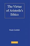 The Virtue of Aristotles Ethics