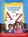 Book Classroom Guidance From A to Z: 26 Ready-to-Use Lessons for Grades 5-9