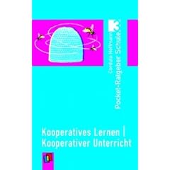 Kooperatives Lernen � kooperativer Unterricht: Pocket-Ratgeber Schule