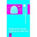 Kooperatives Lernen � kooperativer Unterricht: Pocket-Ratgeber Schule