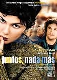 - Juntos, Nada mas (Ensemble, c`est tout) aka Hunting and Gathering [NTSC/Region 1 & 4 dvd. Import - Latin America] Audrey Tautou (Spanish subtitles)
