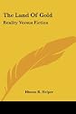 The land of gold: Reality versus fiction