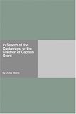 In Search of the Castaways; or the Children of Captain Grant