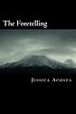 The Foretelling: Quest of the Auras (Volume 1)
