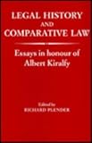 Legal history and comparative law : essays in honour of Albert Kiralfy