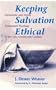 Keeping Salvation Ethical / Out of Print (Studies in Anabaptist and Mennonite History)