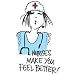 Nurses Make You Feel Better - White Nightshirt in a Bag