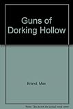 The guns of Derking Hollow