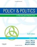 Policy & Politics in Nursing and Health Care 6th (sixth) edition