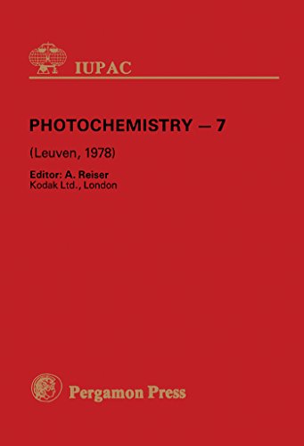 Photochemistry - 7: Plenary Lectures Presented at the Seventh Symposium on Photochemistry, Leuven, Belgium, 24-28 July 1978: 7th International Sy (IUPAC Publications)