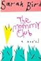 Mommy Club, The