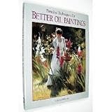 Timeless Techniques for Better Oil Paintings