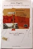 Ronda Gorge & other precipices : travel writing 1956-1989