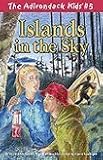 Islands in the Sky (The Adirondack Kids, Vol. 5)