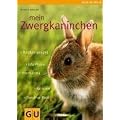 Mein Zwergkaninchen (Mein Heimtier neu)