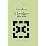 the dynamic systems of basic economic growth models mathematics and its applications