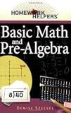 Homework Helpers: Basic Math And Pre-Algebra 1st (first) edition Text Only