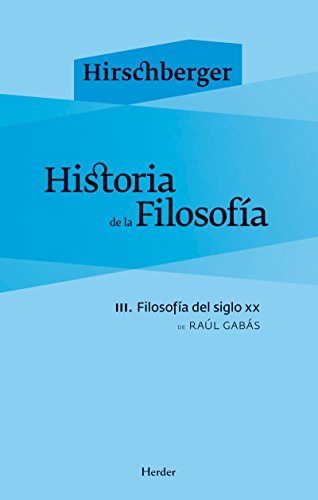Historia de la filosofía III: Filosofía del siglo XX (Spanish Edition)