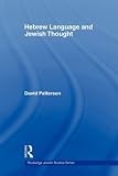 Hebrew Language and Jewish Thought (Routledge Jewish Studies Series)